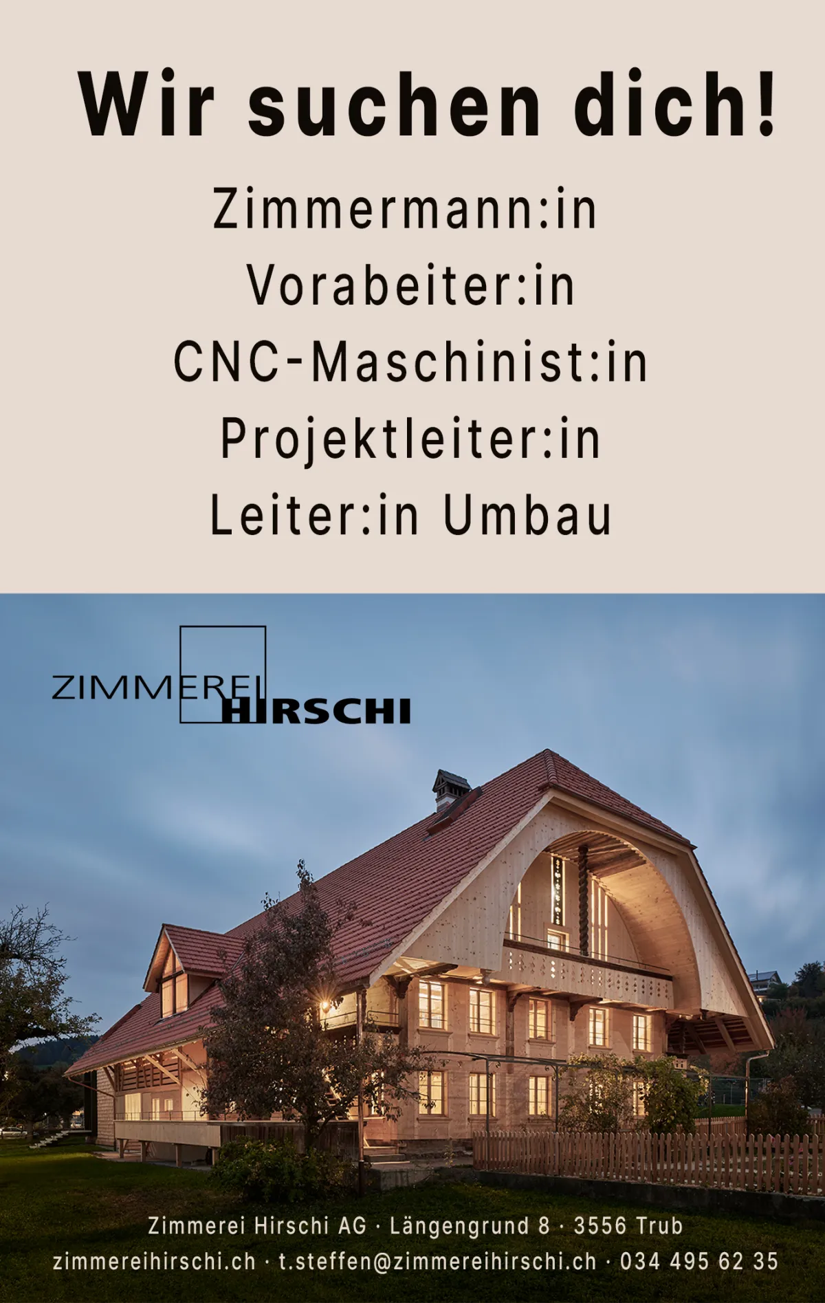 Wir wachsen – und suchen dich!  Du liebst Holz, denkst mit und willst etwas bewegen? Dann bist du bei uns genau richtig. Die Zimmerei Hirschi AG steht für hochwertiges Handwerk, moderne Technik und starke Teamarbeit. Zur Verstärkung unseres Teams suchen wir motivierte Fachkräfte, die mit uns die Zukunft bauen.  Offene Stellen:  Zimmermann / Zimmerin Vorarbeiter / Vorarbeiterin CNC-Maschinist / CNC-Maschinistin Projektleiter / Projektleiterin Leiter / Leiterin Umbau  Bei uns erwarten dich spannende Projekte,