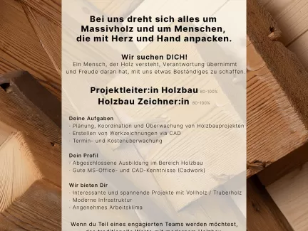 Stellenanzeige der Zimmerei Hirschi AG in Zusammenarbeit mit Truberholz. Gesucht werden eine Projektleiterin oder ein Projektleiter im Holzbau sowie eine Holzbauzeichnerin oder ein Holzbauzeichner (jeweils 80–100 %). Das Inserat beschreibt Aufgaben wie Planung, Koordination und Überwachung von Holzbauprojekten, CAD-Zeichnungen, Termin- und Kostenkontrolle. Gesucht sind Personen mit abgeschlossener Ausbildung im Holzbau und guten MS-Office- sowie CAD-Kenntnissen (Cadwork). Geboten werden spannende Projekte m