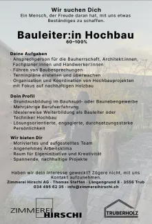 Stelleninserat der Zimmerei Hirschi AG: Gesucht wird eine Bauleiterin oder ein Bauleiter Hochbau (60–100%). Aufgelistet sind Aufgaben wie Bauherrenbetreuung, Terminplanung, Organisation und Koordination von nachhaltigen Holzbauprojekten sowie das gewünschte Profil und die angebotenen Vorteile. Kontaktangaben und Logos von Zimmerei Hirschi und Truberholz sind am unteren Rand sichtbar.